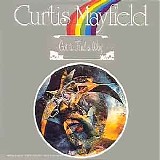 Curtis Mayfield - Got to Find a Way