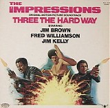The Impressions - Three the Hard Way