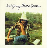 Neil Young - Chrome Dreams