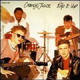 Orange Juice - Rip It Up