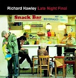 Richard Hawley - Late Night Final