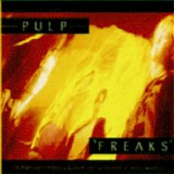 Pulp - Freaks