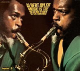 Albert Ayler - Music Is The Healing Force Of The Universe