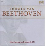Ludwig van Beethoven - Complete Works CD 073 - Missa Solemnis D major Op.123