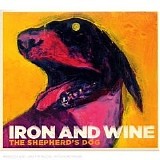 Iron & Wine - The Shepherd's Dog