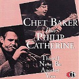 Chet Baker - There'll Never Be Another You