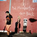Pink Mountaintops - Get Back