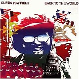 Curtis Mayfield - Back To The World