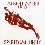 Albert Ayler - Spiritual Unity