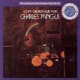 Charles Mingus - Let My Children Hear Music