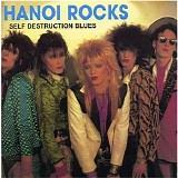 Hanoi Rocks - Self Destruction Blues