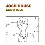 Josh Rouse - Subtitulo