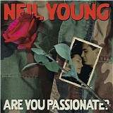 Neil Young - Are You Passionate?