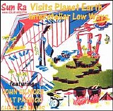 Sun Ra - Sun Ra Visits Planet Earth Interstellar Low Ways