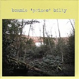 Bonnie 'Prince' Billy - Bonnie 'Prince' Billy