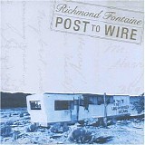 Richmond Fontaine - Post to Wire