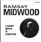 Ramsay Midwood - Larry Buys a Lighter