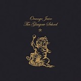 Orange Juice - The Glasgow School