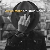 Jesse Malin - On Your Sleeve