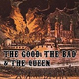 The Good, The Bad & The Queen - The Good, The Bad & The Queen