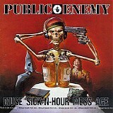 Public Enemy - Muse Sick-N-Hour Mess Age