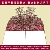 Devendra Banhart - Oh Me Oh My...