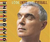 David Byrne - Look Into The Eyeball