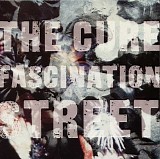 Cure, The - Fascination Street