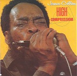 James Cotton - High Compression
