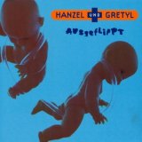 Hanzel Und Gretyl - Ausgeflippt