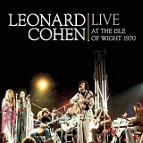 Leonard Cohen - Live At The Isle Of Wight 1970