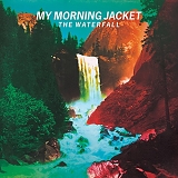 My Morning Jacket - The Waterfall (Deluxe)