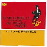 Elvis Costello & Metropole Orchestra - My Flame Burns Blue