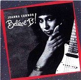 Joanna Connor - Believe It!