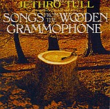 Jethro Tull - Songs From the Wooden Grammophone