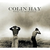 Colin Hay - Next Year People (Deluxe Edition)