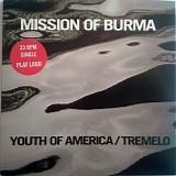 Mission of Burma - Youth Of America / Tremelo