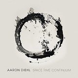 Aaron Diehl - Space Time Continuum