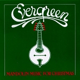 Evergreen - Mandolin Music for Christmas