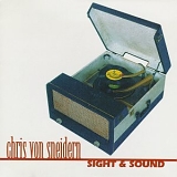 Chris Von Sneidern - Sight & Sound