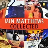 Iain Matthews - Collected