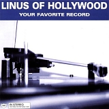 Linus of Hollywood - Your Favorite Record