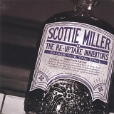 Scottie Miller & The Re-Uptake Inhibitors - Elixir for the Soul