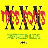Tres Equis - Refried Live