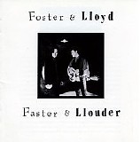 Foster & Lloyd - Faster & Llouder