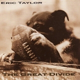 Eric Taylor - The Great Divide