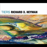 Richard X. Heyman - Tiers/And Other Stories