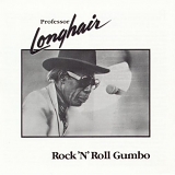 Professor Longhair - Rock 'n Roll Gumbo