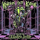 Knock Out Kaine - Rise Of The Electric Jester