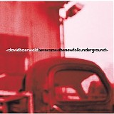 David Baerwald - Here Comes The New Folk Underground